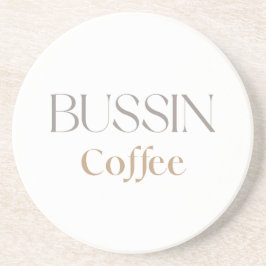 Bussin Coffee, Leuk Caffeine Liefhebber Cadeau Zandsteen Onderzetter