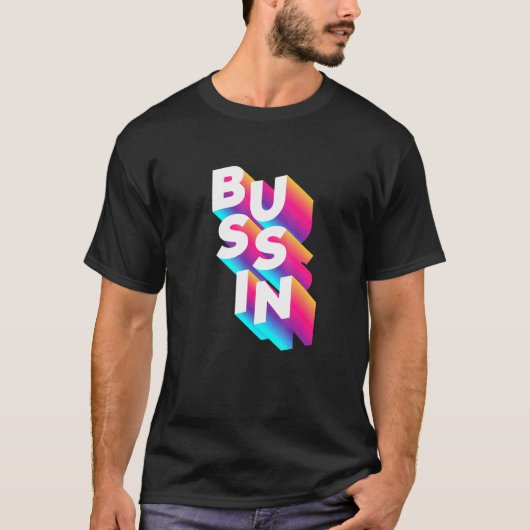 Bussin - Virale Meme Slang Herkenbaar T-shirt (Voorkant)