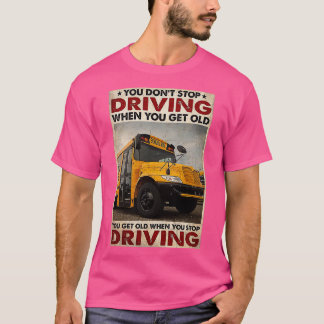 Busstuurprogramma U stopt met rijden als u klaar b T-shirt