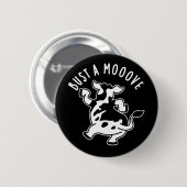 Bust A Mooove Funny Koe Pun Dark BG Ronde Button 5,7 Cm (Voorkant /achterkant)