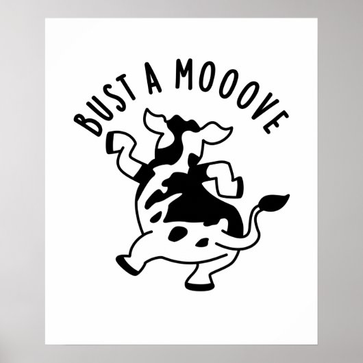 Bust A Mooove Funny Koe Pun Poster (Voorkant)