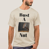 Bust een moer T-shirt (Voorkant)