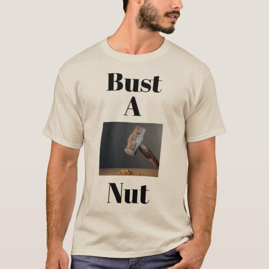 Bust een moer T-shirt (Voorkant)