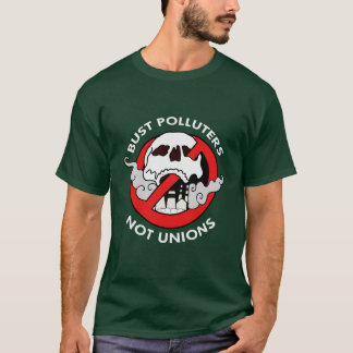 Bust Polluters T-Shirt