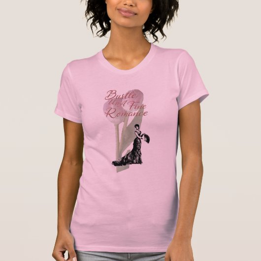 Bustle voor een mooie Romance T-shirt (Voorkant)