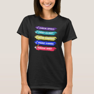 Busy Ax Throwing Mam T-shirt vrouwen