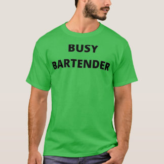 Busy barman t-shirt