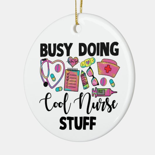 Busy Doing Cool Nurse Stuff Keramisch Ornament (Links)