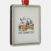 Busy Doing Cool Teacher Stuff Metalen Ornament (Rechts)