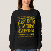Busy Doing Mom Things Everything Sayings Mother Qu Trui (Voorkant)