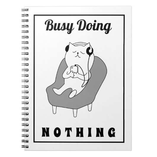 Busy Doing Niets Cute Cat Funny Humor Notitieboek (Voorkant)