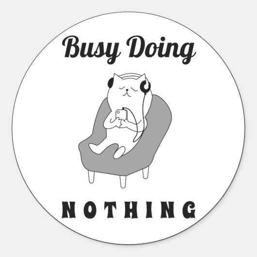 Busy Doing Niets Cute Cat Funny Humor Ronde Sticker (Voorkant)
