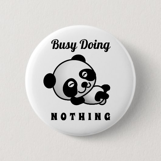 Busy Doing Niets Cute Panda Funny Humor Ronde Button 5,7 Cm (Voorkant)