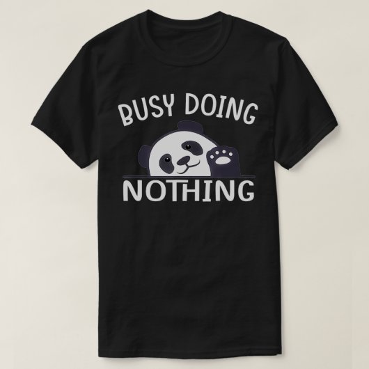 Busy Doing Niets Panda Cute Funny T-shirt (Design voorkant)