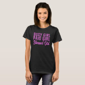 Busy Girl Paid Girl Blessed Girl T-shirt (Voorkant volledig)
