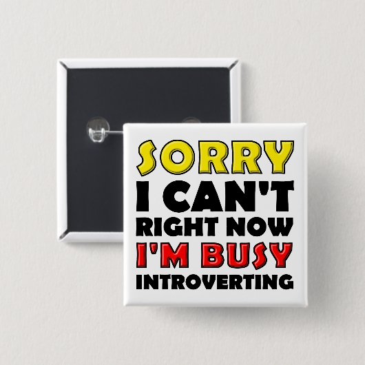 Busy Introverting Funny Button Badge Pin (Voorkant /achterkant)