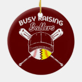 Busy Raising Ballers Baseball Love Funny Softball Keramisch Ornament (Achterkant)