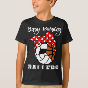 Busy Raising Ballers Funny Volleyball Soccer Baske T-shirt