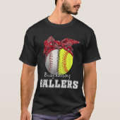 Busy Raising Ballers Softball honkbalmoeder T-shirt (Voorkant)