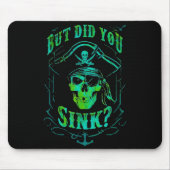 But Did We Sink Funny Rate Skull Nautical Tee Muismat (Voorkant)