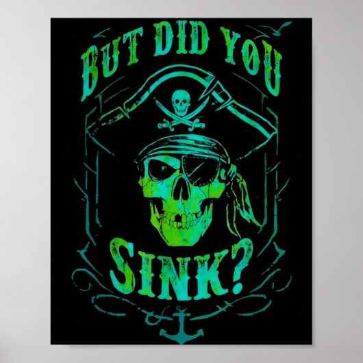 But Did We Sink Funny Rate Skull Nautical Tee Poster (Voorkant)