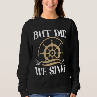 But did we sink sailing nautical Ship Cruise Ocean Trui