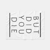 But Did You Die Funny Sarcastic Fitness Motivation Fleece Deken (Voorkant (Horizontaal))