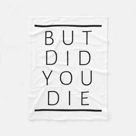 But Did You Die Funny Sarcastic Fitness Motivation Fleece Deken (Voorkant)