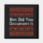 But Did You Doent It Funny Office Christmas Ugly S Magneet (Voorkant)