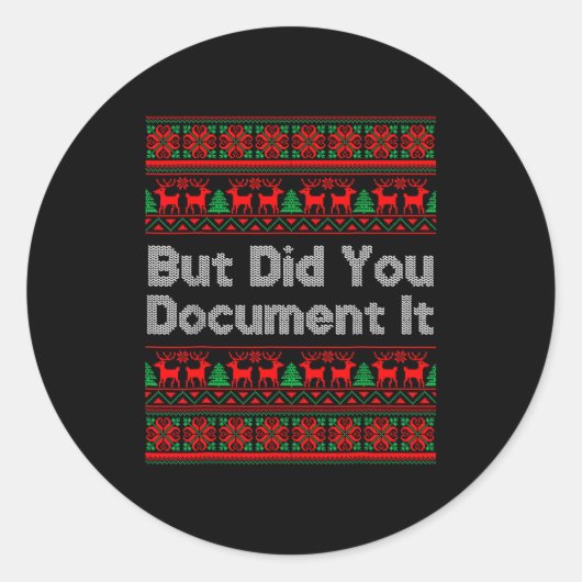 But Did You Doent It Funny Office Christmas Ugly S Ronde Sticker (Voorkant)