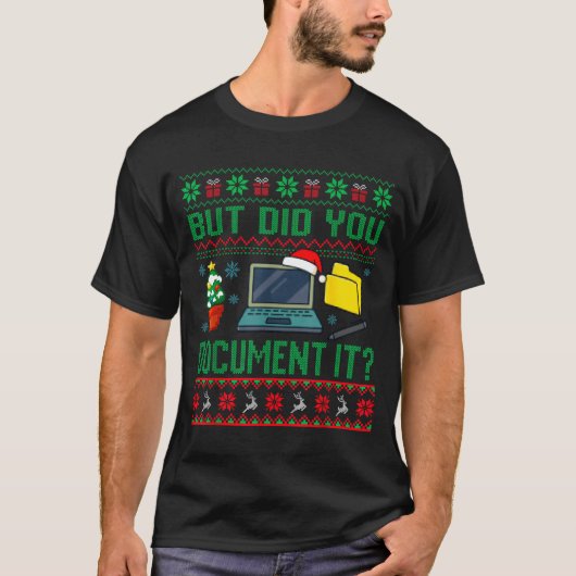 But Did You Doent It Funny Office Christmas Ugly S T-shirt (Voorkant)