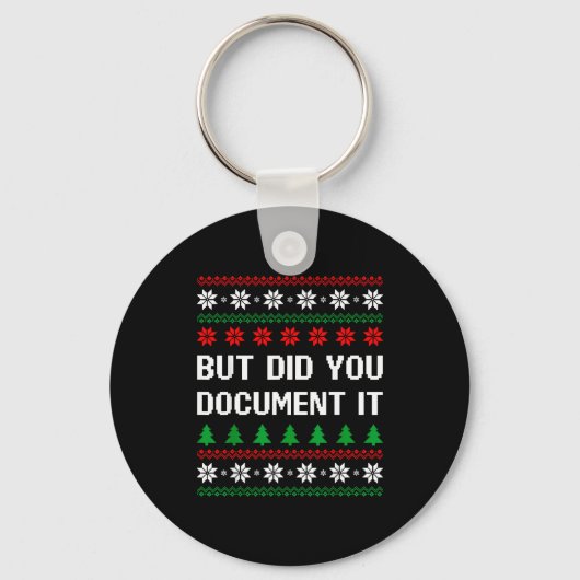 But Did You Doent It Funny Office Ugly Christmas S Sleutelhanger (Voorkant)