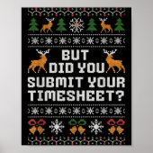 But Did You Submit Your Timesheet Funny Ugly Chris Poster (Voorkant)