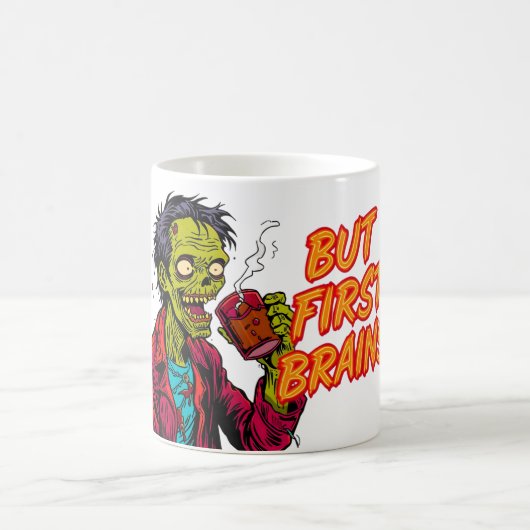 But First Brains Mug | Funny Zombie Coffee Cup Koffiemok (Center)