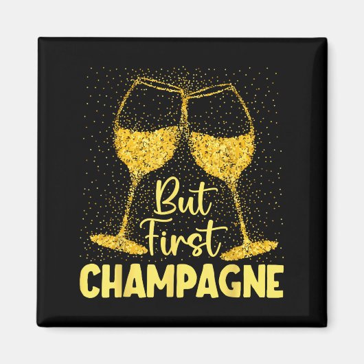 But First Champagne Funny New Year Holiday-season Magneet (Voorkant)