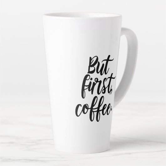 But First Coffee | Chic Modern Script Typography D Latte Mok (Rechterhoek)