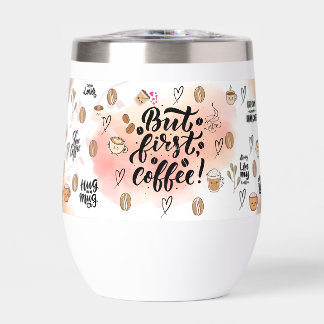 “But First, Coffee – Cute Aesthetic Coffee Tumbler