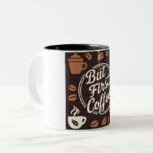 "But First, Coffee" - Fuel Your Day Tweekleurige Koffiemok (Voorkant links)