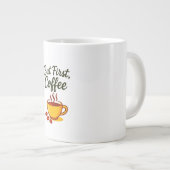 But First, Coffee – Funny Morning Coffee Mug Grote Koffiekop (Voorkant rechts)