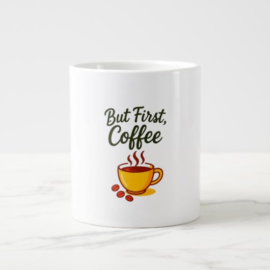 But First, Coffee – Funny Morning Coffee Mug Grote Koffiekop (Voorkant)