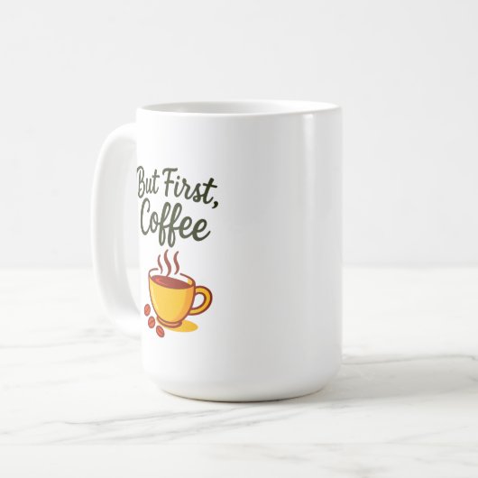 But First, Coffee – Funny Morning Coffee Mug Koffiemok (Voorkant links)