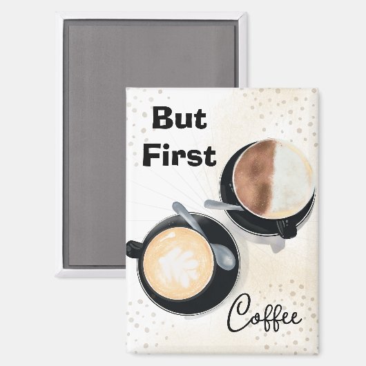But First Coffee Magneet (Voorkant / Achterkant)