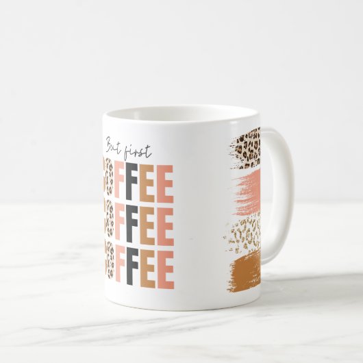 But First, Coffee Mug – Classic Morning Motivation Koffiemok (Voorkant rechts)