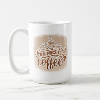But First Coffee Mug- Funny Morning Caffeine Quote Koffiemok