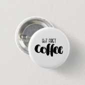 But first coffee - small ronde button 3,2 cm (Voorkant /achterkant)