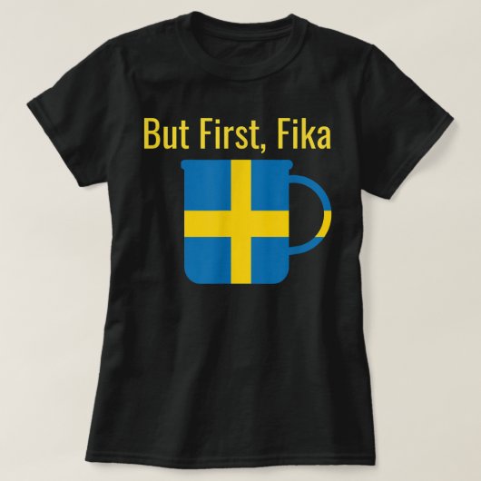 But First Fika Scandinavian Coffee Break Sweden He T-shirt (Design voorkant)