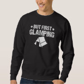 But First Glamping     Camping   Trui (Voorkant)