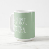 But First Matcha Coffee Tea Mug Koffiemok (Voorkant links)