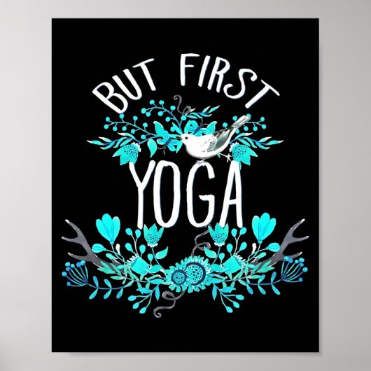 But First Yoga Floral Tygraphy Design T Shirt  Poster (Voorkant)