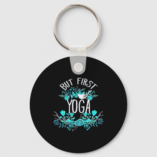 But First Yoga Floral Tygraphy Design T Shirt  Sleutelhanger (Voorkant)